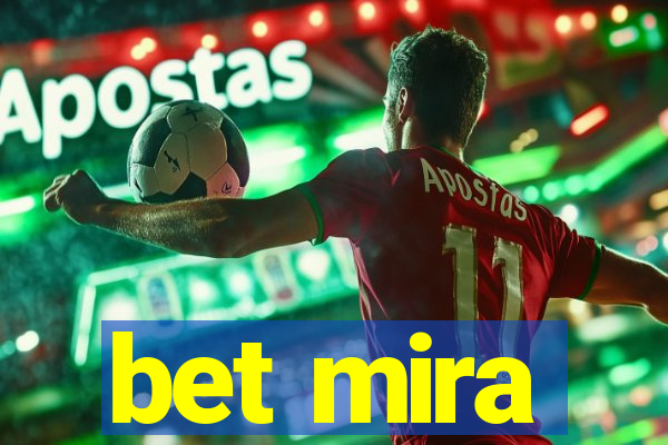 bet mira